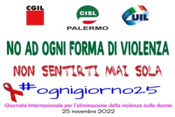Giornata internazionale contro la violenza sulle donne  #ognigiorno25, il messaggio di Cgil Cisl e Uil Palermo: “No ad ogni forma di violenza, non sentirti mai sola”